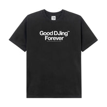 Load image into Gallery viewer, Good DJing Forever - Black Tee