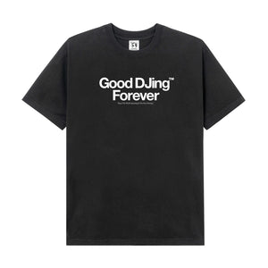Good DJing Forever - Black Tee