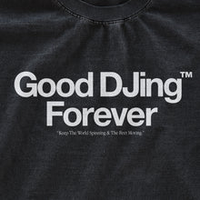 Load image into Gallery viewer, Good DJing Forever - Black Tee