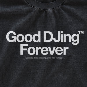 Good DJing Forever - Black Tee